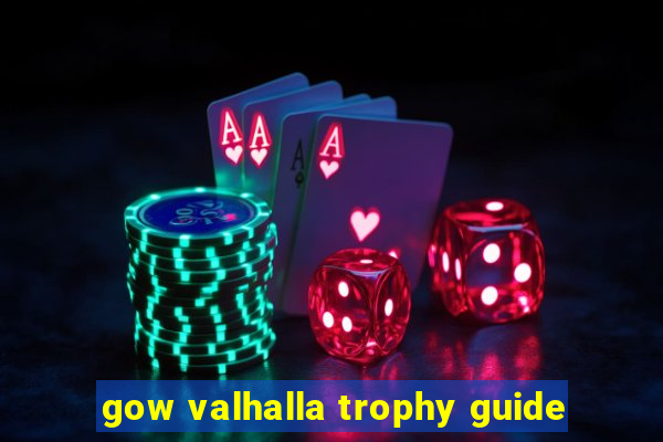 gow valhalla trophy guide